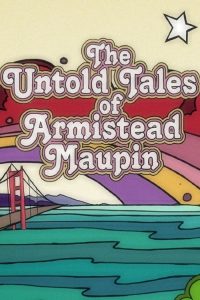 Poster The Untold Tales of Armistead Maupin