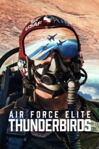 Poster Thunderbirds: La élite de la Fuerza Aérea de EE. UU.