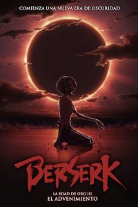 Poster Berserk. La Edad de Oro III: El advenimiento