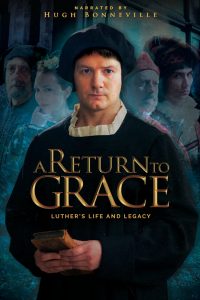 Poster A Return to Grace: Luther’s Life and Legacy