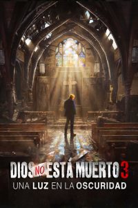 Poster Dios no esta muerto 3 Una luz en la oscuridad