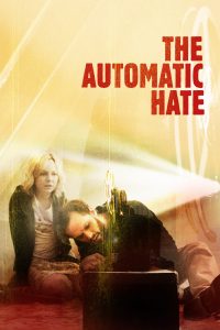 Poster The Automatic Hate