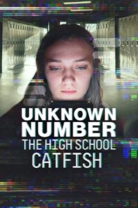 Poster Unknown Number: The High School Catfish
