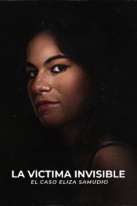 Poster La víctima invisible: El caso Eliza Samudio