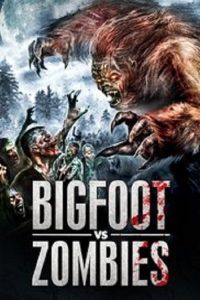 Poster Bigfoot vs. Zombies