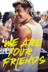 Poster We Are Your Friends (Música, Amigos y Fiesta)