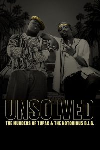 Poster Unsolved: The Murders of Tupac and The Notorious B.I.G.