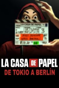 Poster La Casa de Papel: de Tokio a Berlín