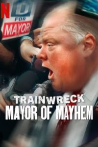 Poster Trainwreck: Mayor of Mayhem