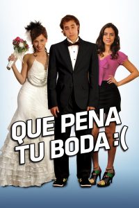 Poster Que pena tu boda